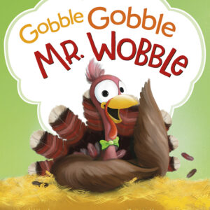 Gobble Gobble Mr. Wobble